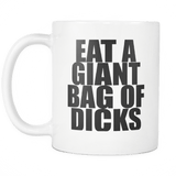 Eat A Giant Bag Of Dicks Mug - Funny Offensive Gag Gift Joke 11oz White Coffee Cup - Luxurious Inspirations