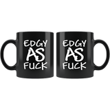 Edgy As Fuck Mug - Funny Vulgar Offensive Rude F Word Coffee Cup - Luxurious Inspirations