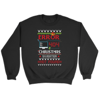 Error 404 Sweater Not Found Crewneck - Funny Computer Ugly Christmas Sweater Geek Nerd IT - Luxurious Inspirations