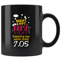 Night shift nurse keeping em alive until 7:05 night time sleeping patients hospital care unit residence coffee cup mug - Luxurious Inspirations