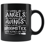 Women Are Angels And When Someone Breaks Our Wings We Simply Continue To Fly On A Broomstick We're Flexible Like That Coffee Cup Mug - Luxurious Inspirations