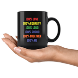100% Love Equality Loud Proud Together Me Coffee Cup Mug - Luxurious Inspirations