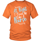 At Night I Press Up Like A Nurse Gift Cute T-shirt - Luxurious Inspirations