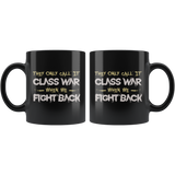 They Only Call It Class War When We Fight Back Coffee Cup Mug - Luxurious Inspirations