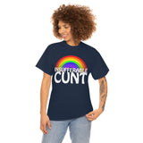 Insufferable Cunt High Quality T-Shirt