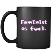 Feminist As Fuck AF Black Coffee Mug - Luxurious Inspirations