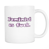 Feminist As Fuck AF White Coffee Mug - Luxurious Inspirations