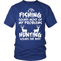 Fishing Solves Most Of My Problems Hunting Solves The Rest Shirt - Funny Hunter Hunt Father's Day Dad Shirt - Luxurious Inspirations
