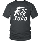 For Fuck Sake Funny Offensive Vulgar T-Shirt - Luxurious Inspirations