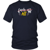 Fuck Off Hi Funny Curse Word Friends Joke Gift T-Shirt Unisex - Luxurious Inspirations
