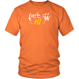 Fuck Off Hi Funny Curse Word Friends Joke Gift T-Shirt Unisex - Luxurious Inspirations