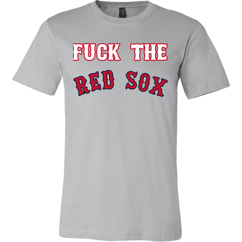 Fuck The Red Sox Shirt - Funny Offensive Baseball Tee - Luxurious Inspirations