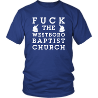 Fuck The Westboro Baptist Church LBGTQ Anti Racism T-Shirt - Luxurious Inspirations