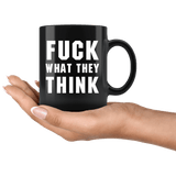 Fuck What They Think Resist Gym Offensive Vulgar Rude Mug - Job Employee Work Coffee Cup - Luxurious Inspirations