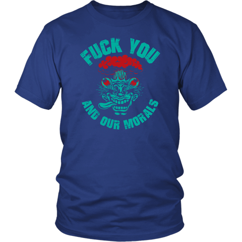 Fuck You And Your Morals Funny Offensive Vulgar Skeleton Head Rude T-Shirt - Luxurious Inspirations