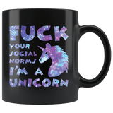 Fuck Your Social Norms I'm A Unicorn Funny Offensive Vulgar Magical as Fuck Coffee Cup Mug - Luxurious Inspirations