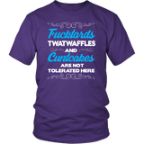 Fucktards Twatwaffles and Cuntcakes Are Not Tolerated Here T-Shirt - Funny Offensive Tee Shirt - Luxurious Inspirations