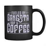 Fueled By Gangsta Rap & Coffee Mug - Funny Morning Clever Coffee Cup - Luxurious Inspirations