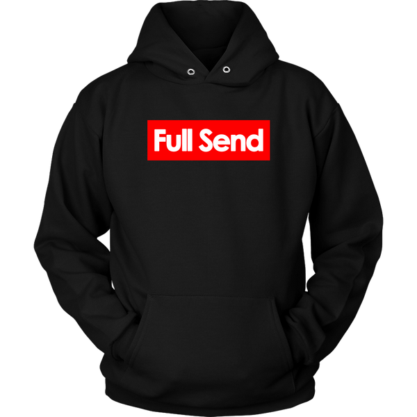 Full Send No Half Send Hoodie Shirt - Funny University Parody For The Boys Christmas Gift T-Shirt - Luxurious Inspirations