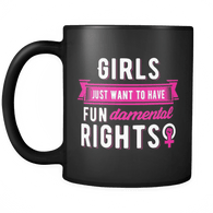 Girls Just Wanna Have Fundamental Rights Mug - Human Rights Feminist Coffee Cup - Luxurious Inspirations