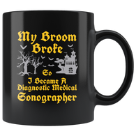 My Broom Broke So I Became A Diagnostic Medical Sonographer Ghost Witch Halloween Costumes Children Candy Trick or Treat Makeup Mug Coffee Cup - Luxurious Inspirations