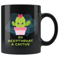 Go Deepthroat A Cactus Mug - Funny Offensive Deep Throat Vulgar Rude Crude Coffee Cup - Luxurious Inspirations