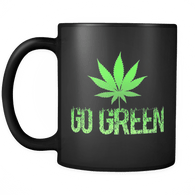 Go Green Mug - Support Weed Marijuana 420 Coffee Cup 2 - Luxurious Inspirations