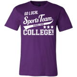 Go Local Sports Team And Or College Shirt - Funny Sports Fan Tee - Luxurious Inspirations