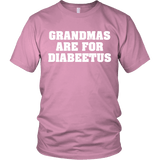 Grandmas Are For Diabeetus Shirt - Funny Grandma Diabetes Joke Tee - Luxurious Inspirations