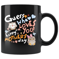 Guess Who Loves You Happy Mother's Day Owl Mug - Funny Cute Mama Coffee Cup - Luxurious Inspirations