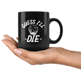 Guess I'll die rpg DND d20 d2 critical it miss dice coffee cup mug - Luxurious Inspirations