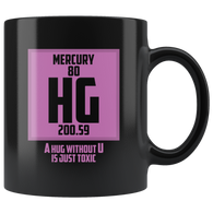 Mercury 80 HG 200.59 A Hug Without U Is Just Toxic Coffee Cup Mug - Luxurious Inspirations