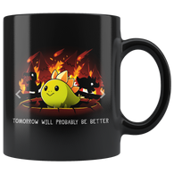 Tomorrow Will Probably Be Better Mug - Binge Prints