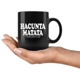 Hacunta Matata It Means You're A Cunt Mug - Funny Offensive Rude Crude Vulgar Parody Coffee Cup - Luxurious Inspirations