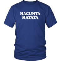 Hacunta Matata It Means You're A Cunt T-Shirt - Funny Offensive Rude Crude Vulgar Parody Tee T Shirt - Luxurious Inspirations
