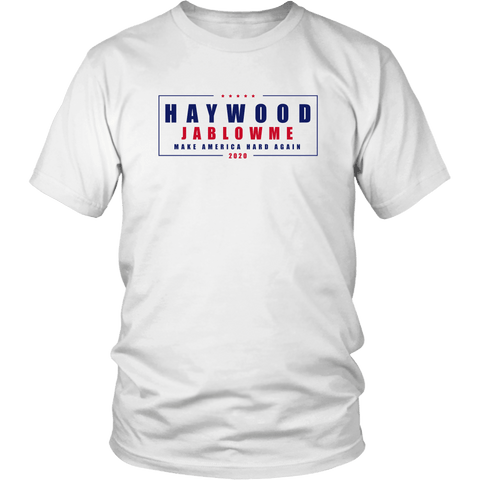 Haywood Jablowme T-Shirt - Funny Offensive Vulgar Rude Blow Me Trump Elections Parody Tee Shirt - Luxurious Inspirations