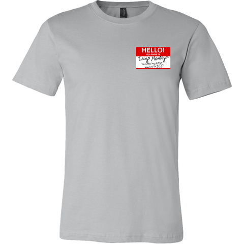 Hello My Name Is Inigo Montoya Shirt - Funny Fan Tee - Luxurious Inspirations