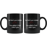 Here's Your Mistake You Added A Fuck I Didn't Give Mug - Funny Offensive Vulgar Rude Math Coffee Cup - Luxurious Inspirations