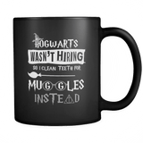 Hogwarts Wasn't Hiring So I Clean Teeth For Muggles Instead Mug - Funny Dentist Dental Hygienist Assistant Magical Coffee Cup - Luxurious Inspirations