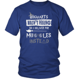 Hogwarts Wasn't Hiring So I Deliver Muggles Instead Shirt - Funny Truck Driver Mailman Mail Delivery Midwife Nurse Doctor Magical Tee - Luxurious Inspirations