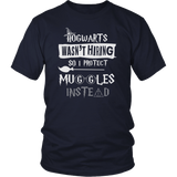 Hogwarts Wasn't Hiring So I Protect Muggles Instead Shirt - Funny Police Army Navy Military Security Guard Bouncer Firefighter Magical Tee - Luxurious Inspirations