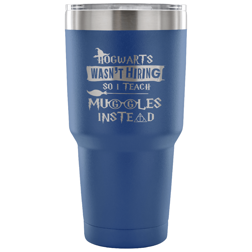 https://bingeprints.com/cdn/shop/products/hogwarts-wasnt-hiring-so-i-teach-muggles-instead-travel-mug-tumbler-funny-teacher-magical-shirt-tumblers-teelaunch-30-ounce-vacuum-tumbler-blue-513939.png?v=1579606446