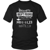Hogwarts Wasn't Hiring So I Walk Dogs For Muggles Instead Shirt - Funny Dog Walker Pet Owner Magical Tee - Luxurious Inspirations