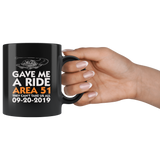 Gave me a ride Area 51 they can't take us all 09-20-2019 they can't stop all of us September 20 2019 Nevada United States army aliens extraterrestrial space green men coffee cup mug - Luxurious Inspirations