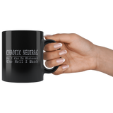 Chaotic Neutral So I Can Do Whatever The Hell I Want  RPG Coffee Cup Mug - Luxurious Inspirations