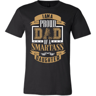 I Am A Proud Dad Of A Smartass Daughter Shirt- Funny Father Daddy Tee - Luxurious Inspirations