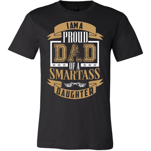 I Am A Proud Dad Of A Smartass Daughter Shirt- Funny Father Daddy Tee - Luxurious Inspirations