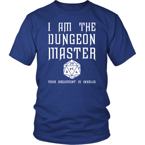 I Am The Dungeon Master Your Argument Is Invalid Funny DND RPG Tabletop T-Shirt - Luxurious Inspirations