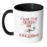 I Am The Queen Of 7 Kindgoms Mug - 3 At Most. Game Of Thrones Cersei Lannister Coffee Cup - Luxurious Inspirations