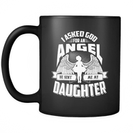 I Asked God For An Angel He Sent Me My Daughter Black Coffee Mug - Cup - Luxurious Inspirations